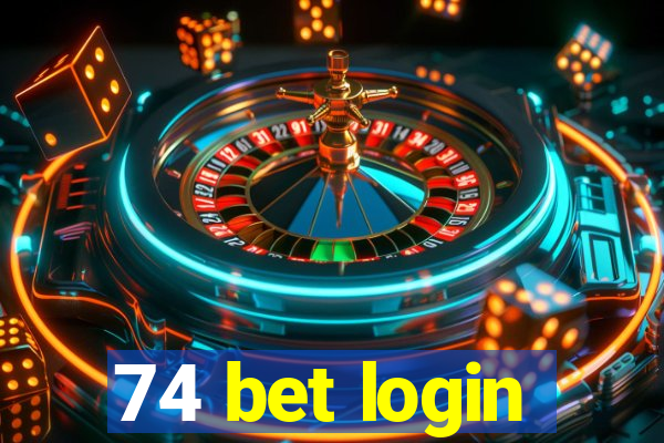 74 bet login